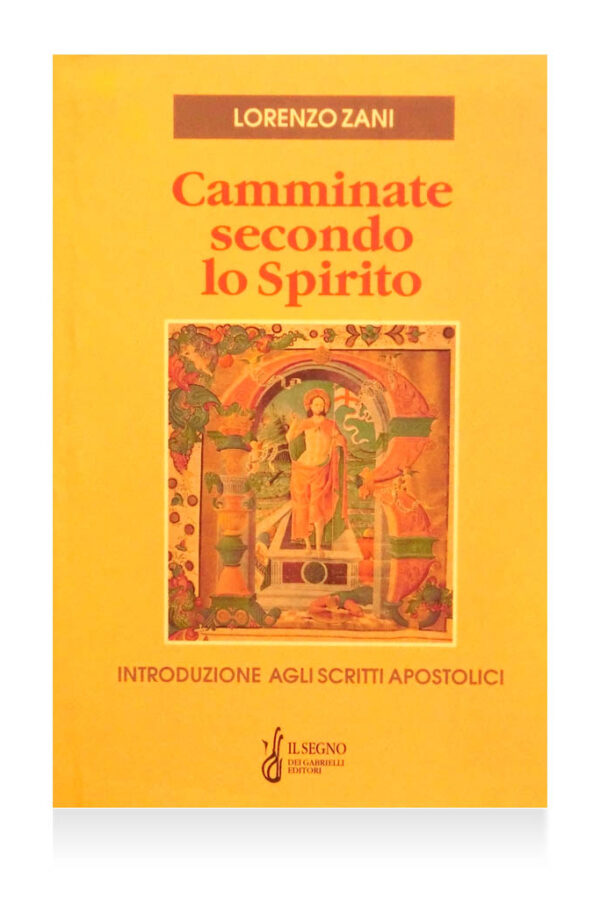 Camminate secondo lo Spirito