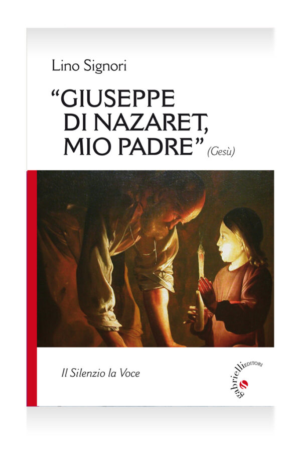 ‘Giuseppe di Nazaret, mio padre’ (Gesù)