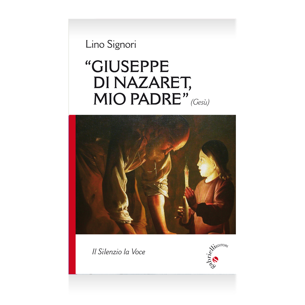 ‘Giuseppe di Nazaret, mio padre’ (Gesù)