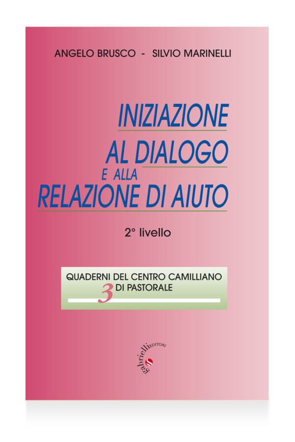Iniziazione al dialogo e alla relazione di aiuto – 2 livello
