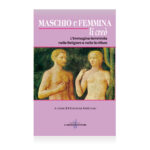 Maschio e femmina li creò