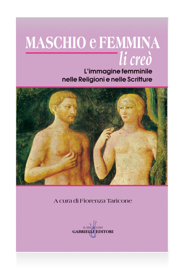 Maschio e femmina li creò