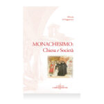 Monachesimo: Chiesa e Società