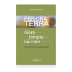 Per una Terra senza mare senza tempio senza lacrime