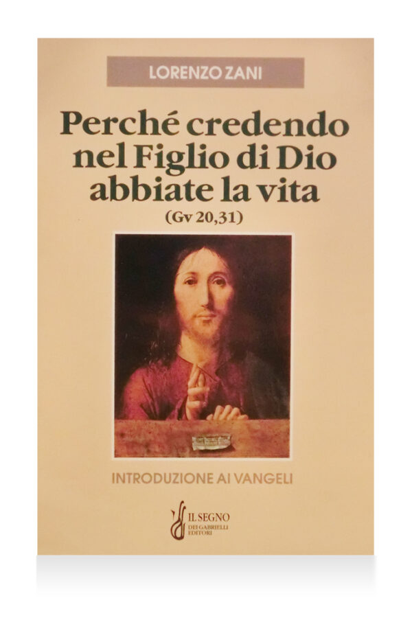 Perché credendo nel Figlio di Dio abbiate la vita