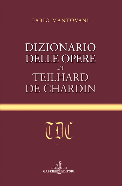 Dizionario delle opere di Teilhard De Chardin