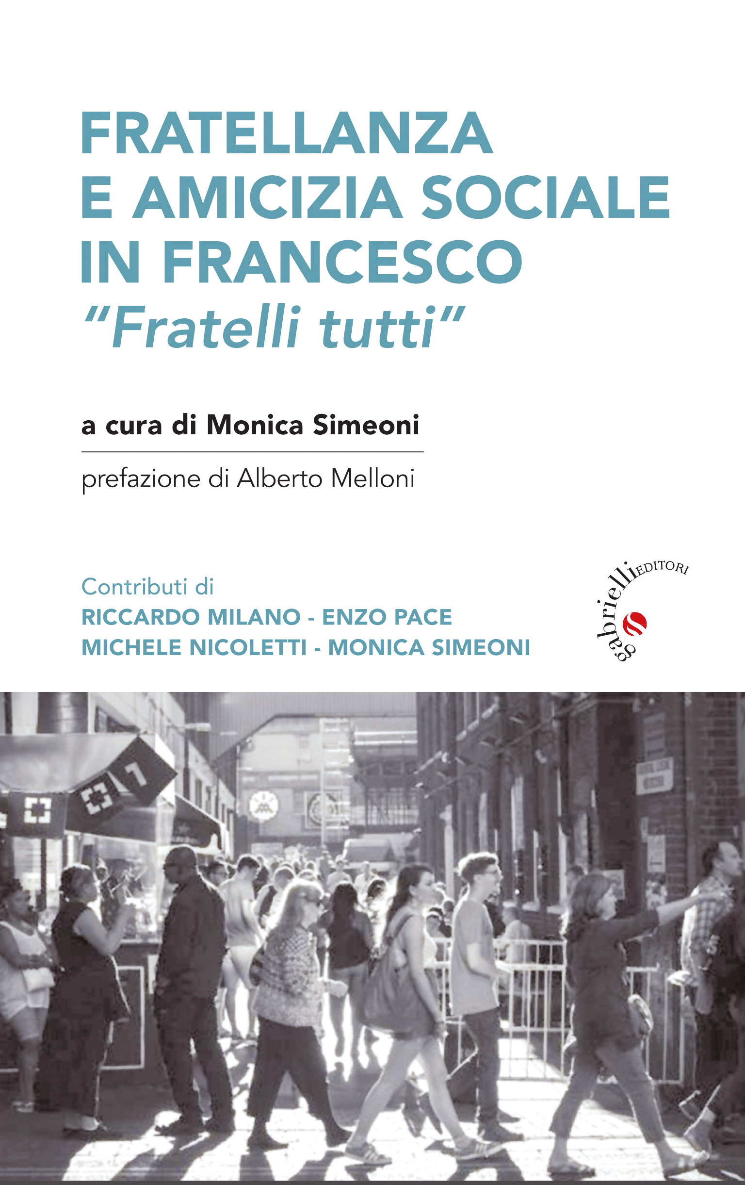 Fratellanza e amicizia sociale in Francesco: “Fratelli tutti”