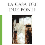 La casa dei due ponti