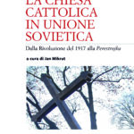 La Chiesa cattolica in Unione Sovietica