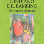 L'indiano e il bambino che imparò ad amare
