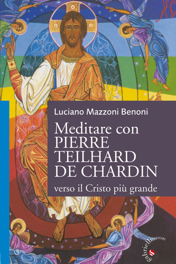 Meditare con Pierre Teilhard de Chardin