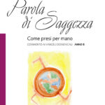 Parola di Saggezza. Come presi per mano