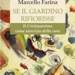 Se il giardino rifiorisse