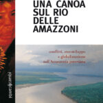 Una canoa sul Rio delle Amazzoni